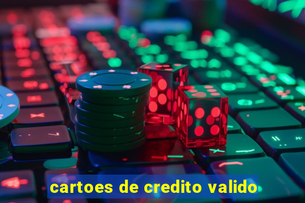 cartoes de credito valido